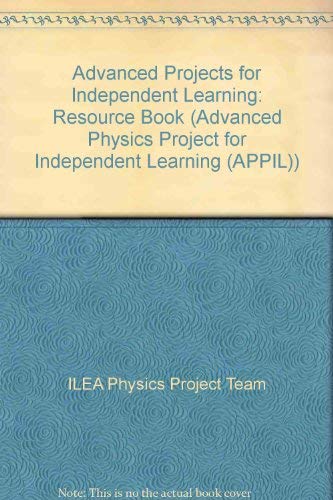 Beispielbild fr Advanced Projects for Independent Learning: Resource Book (Advanced Physics Project for Independent Learning (APPIL)) zum Verkauf von WorldofBooks