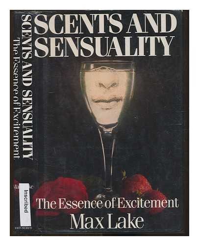 Imagen de archivo de Scents and Sensuality: The Essence of Excitement a la venta por SecondSale