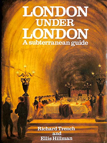 9780719546174: London Under London: A Subterranean Guide