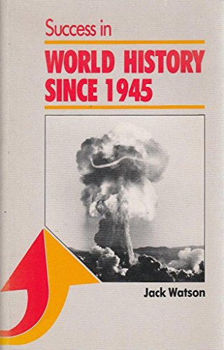 9780719546372: Success in World History Since 1945 (Successfully Passing Series)
