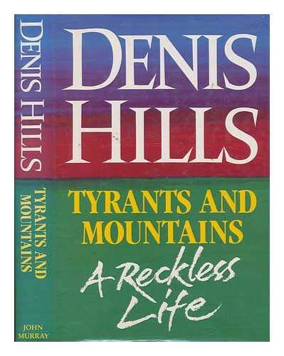 9780719546402: Tyrants and Mountains: A Reckless Life [Lingua Inglese]