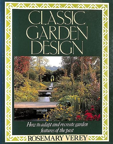 Beispielbild fr Classic Garden Design zum Verkauf von WorldofBooks