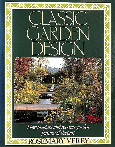 Imagen de archivo de Classic Garden Design a la venta por WorldofBooks