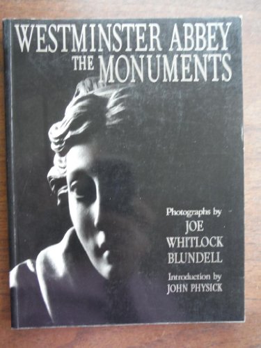 WESTMINSTER ABBEY: THE MONUMENTS. Introduction by John Physick.