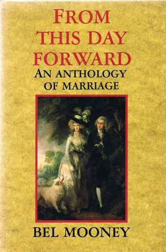 From This Day Forward: An Anthology of Marriage