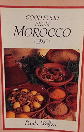 9780719547584: Good Food from Morocco