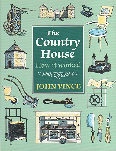 The Country House: How It Worked (9780719547690) by Vince, John Norman Thatcher