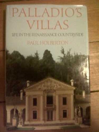 Beispielbild fr Palladio's Villas - Life in the Renaissance Countryside zum Verkauf von WorldofBooks