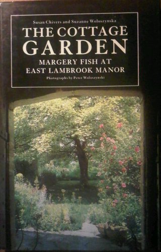Stock image for The Cottage Garden : Margery Fish at East Lambrook Manor for sale by Better World Books