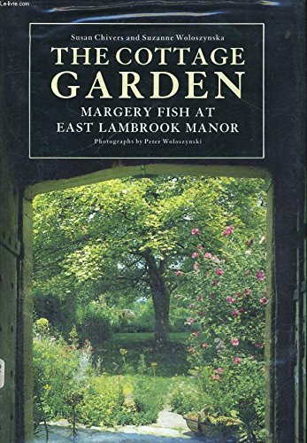 Stock image for The Cottage Garden: Margery Fish at East Lambrook Manor for sale by MusicMagpie