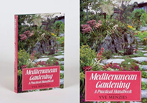 Stock image for Mediterranean Gardening: A Practical Handbook for sale by BOOK'EM, LLC