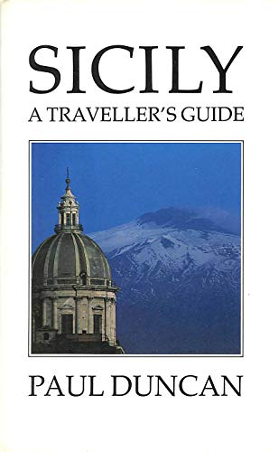 Sicily: A Traveller's Guide - Paul Duncan