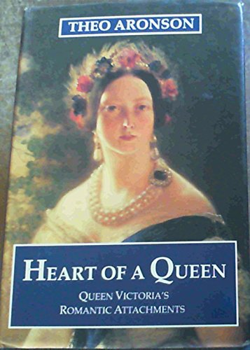 Beispielbild fr Heart of a Queen: Queen Victoria's Romantic Attachments zum Verkauf von WorldofBooks