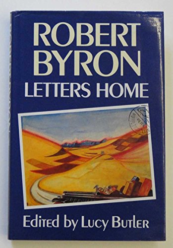 Robert Byron: Letters Home (9780719549212) by Lucy Butler