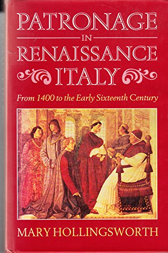 9780719549267: Patronage in Renaissance Italy: From 1400 to the Early 16th Century