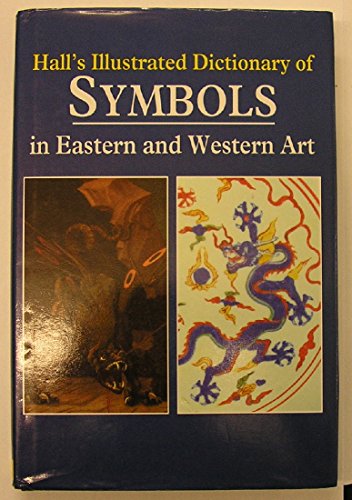 Stock image for The Illustrated Dictionary of Symbols in Eastern and Western Art for sale by WorldofBooks