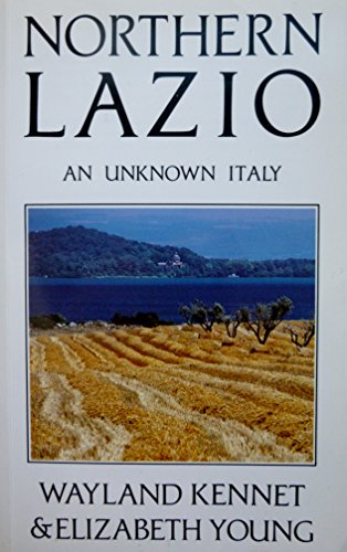 Imagen de archivo de Northern Lazio: An Unknown Italy a la venta por WorldofBooks