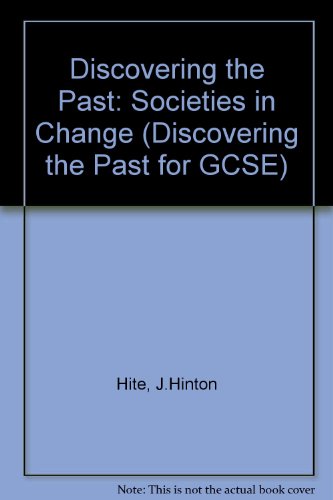 Stock image for Discovering the Past: Societies in Change (Discovering the Past for GCSE) for sale by Greener Books