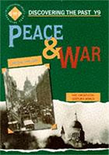 Stock image for Peace and War: Discovering the Past for Y9: Pupils' Book for sale by Goldstone Books