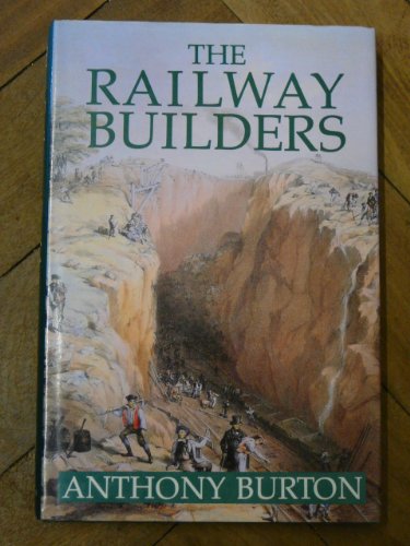 Stock image for THE RAILWAY BUILDERS for sale by Richard Sylvanus Williams (Est 1976)