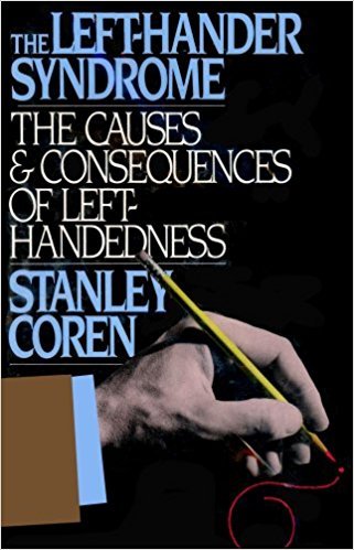 Beispielbild fr Left-Hander Syndrome : The Causes and Consequences of Left-Handedness zum Verkauf von Better World Books