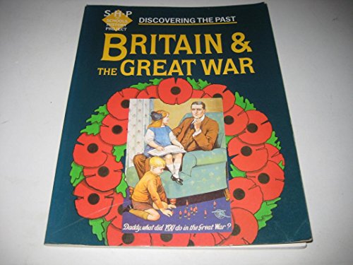 Imagen de archivo de Discovering the Past: Britain and the Great War (Discovering the Past for GCSE) a la venta por Greener Books
