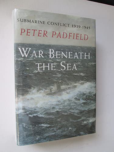 Beispielbild fr War Beneath the Sea: Submarine Conflict, 1939-45 zum Verkauf von AwesomeBooks