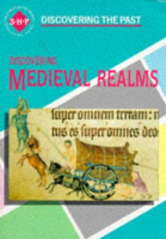 Imagen de archivo de Discovering the Past: Medieval Realms Student's Book a la venta por WorldofBooks