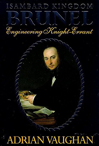 Beispielbild fr Isambard Kingdom Brunel: Engineering Knight-errant zum Verkauf von AwesomeBooks