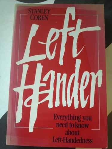 Left hander: Everything you need to know about left-handedness (9780719552830) by Stanley Coren