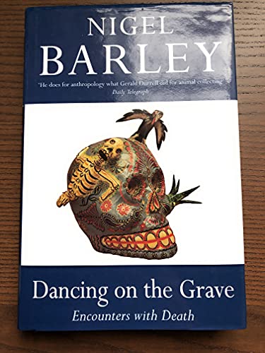 Beispielbild fr Dancing on the Grave: Encounters With Death zum Verkauf von WorldofBooks