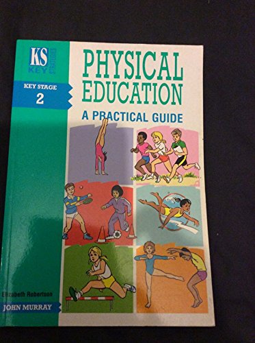 Beispielbild fr Physical Education - A Practical Guide (Key Strategies S.) zum Verkauf von AwesomeBooks