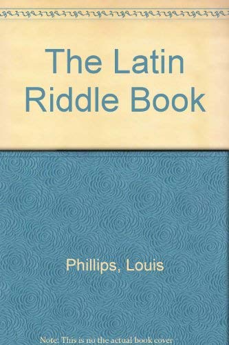 Imagen de archivo de The Latin Riddle Book a la venta por RIVERLEE BOOKS