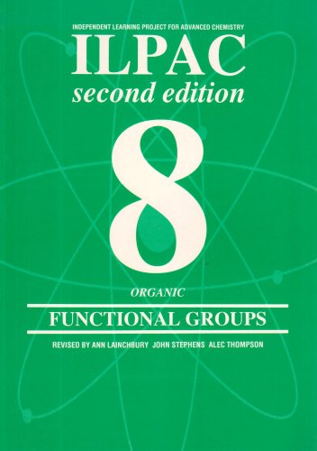 Beispielbild fr ILPAC Organic: Functional Groups Vol 8: Bk. 8 zum Verkauf von WorldofBooks