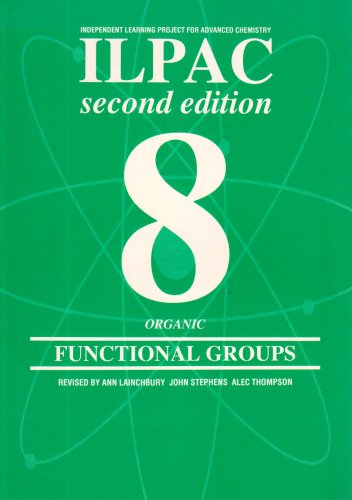 Imagen de archivo de ILPAC Organic: Functional Groups Vol 8: Bk. 8 a la venta por Stephen White Books