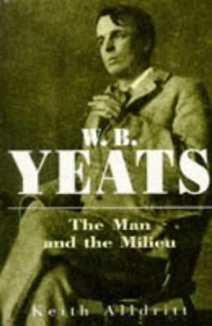 Imagen de archivo de W.B. Yeats : The Man and the Milieu a la venta por Vashon Island Books