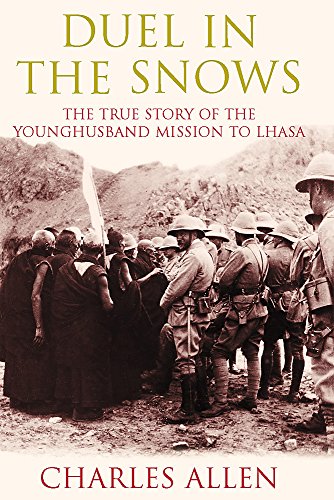 Beispielbild fr Duel in the Snows: The True Story of the Younghusband Mission to Lhasa zum Verkauf von WorldofBooks