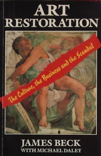 Imagen de archivo de Art Restoration: The Culture, the Business and the Scandal a la venta por Greener Books