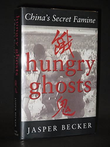 Beispielbild fr Hungry Ghosts: China's Secret Famine zum Verkauf von WorldofBooks