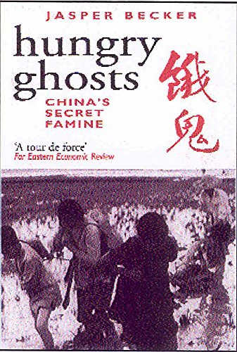 Beispielbild fr Hungry Ghosts: China's Secret Famine zum Verkauf von WorldofBooks