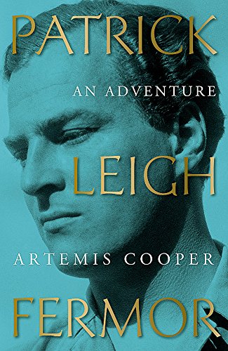 Stock image for Patrick Leigh Fermor: An Adventure. by Antony Beevor, Artemis Cooper for sale by Books From California