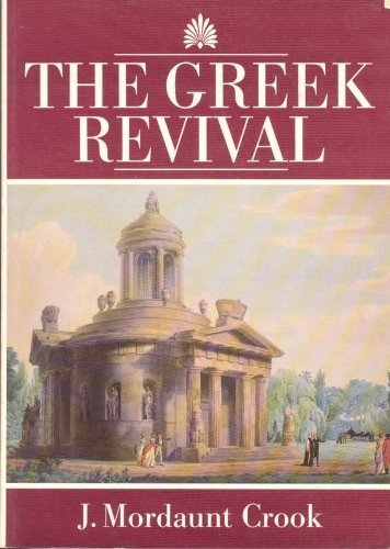 9780719554551: The Greek Revival: Neo-Classical Attitudes in British Architecture 1760-1870