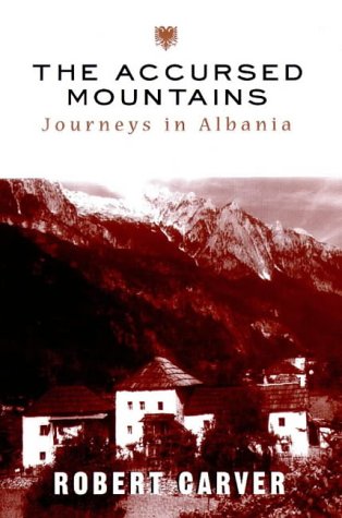 9780719554599: The Accursed Mountains: Journeys in Albania [Lingua Inglese]
