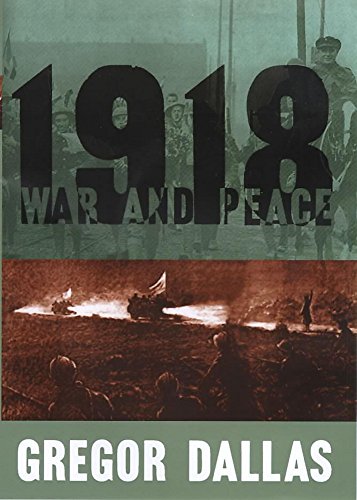 Imagen de archivo de 1918: War and Peace a la venta por ThriftBooks-Atlanta