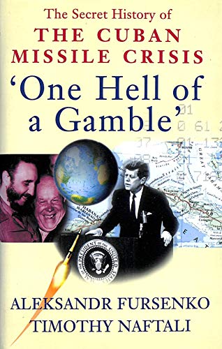 Imagen de archivo de "One Hell of a Gamble" Khrushchev,Castro,Kennedy,and the Cuban Missile Crisis 1958-1964": Secret History of the Cuban Missile Crisis a la venta por WorldofBooks