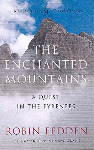 9780719555237: The Enchanted Mountains: A Quest in the Pyrenees (John Murray Travel Classics) [Idioma Ingls]