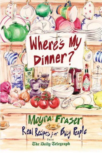 Stock image for Where's My Dinner?: Real Recipes for Busy People from the Daily Telegraph for sale by WorldofBooks
