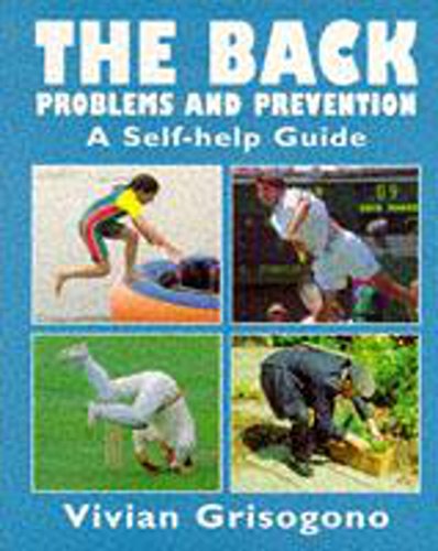 Beispielbild fr The Back : Problems and Prevention, a Self-Help Guide zum Verkauf von Better World Books