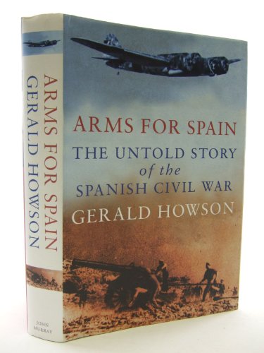 9780719555565: Arms for Spain: Untold Story of the Spanish Civil War