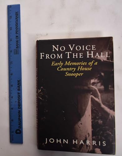 9780719555671: No Voice from the Hall: Early Memories of a Country House Snooper